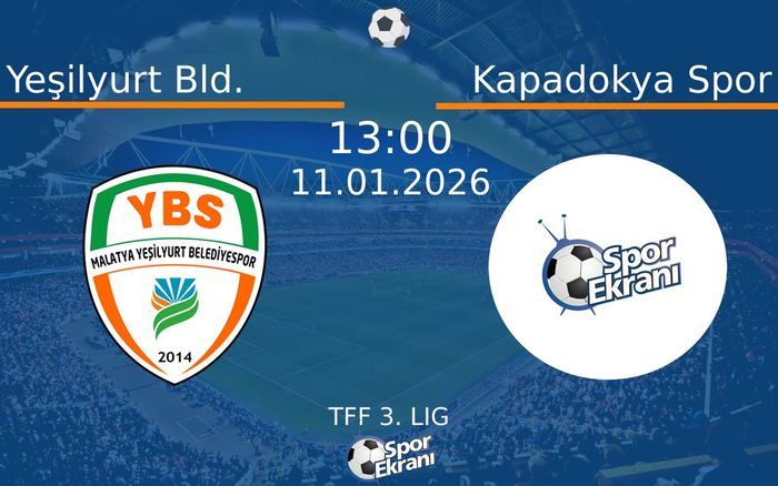 11 Ocak 2026 Yeşilyurt Bld. vs Kapadokya Spor maçı Hangi Kanalda Saat Kaçta Yayınlanacak?