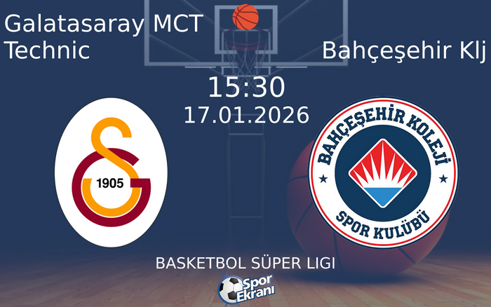 17 Ocak 2026 Galatasaray MCT Technic vs Bahçeşehir Klj maçı Hangi Kanalda Saat Kaçta Yayınlanacak? 17 Ocak 2026 Galatasaray MCT Technic vs Bahçeşehir Klj maçı Hangi Kanalda Saat Kaçta Yayınlanacak?