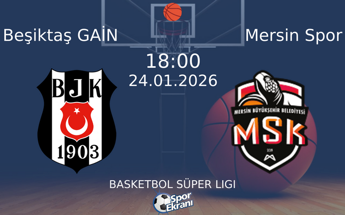 24 Ocak 2026 Beşiktaş GAİN vs Mersin Spor maçı Hangi Kanalda Saat Kaçta Yayınlanacak? 24 Ocak 2026 Beşiktaş GAİN vs Mersin Spor maçı Hangi Kanalda Saat Kaçta Yayınlanacak?