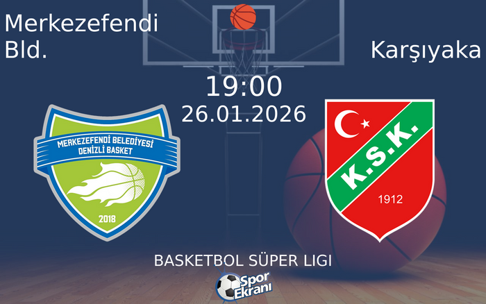 26 Ocak 2026 Merkezefendi Bld. vs Karşıyaka maçı Hangi Kanalda Saat Kaçta Yayınlanacak?