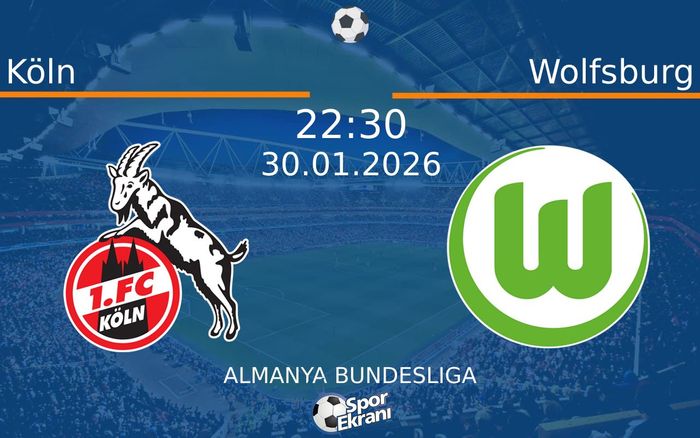 30 Ocak 2026 Köln vs Wolfsburg maçı Hangi Kanalda Saat Kaçta Yayınlanacak? 30 Ocak 2026 Köln vs Wolfsburg maçı Hangi Kanalda Saat Kaçta Yayınlanacak?