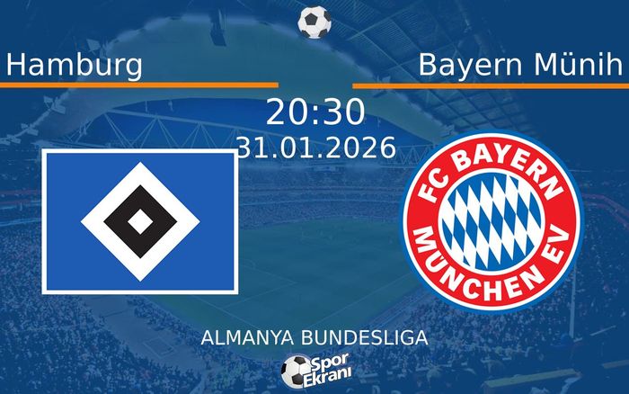 31 Ocak 2026 Hamburg vs Bayern Münih maçı Hangi Kanalda Saat Kaçta Yayınlanacak?