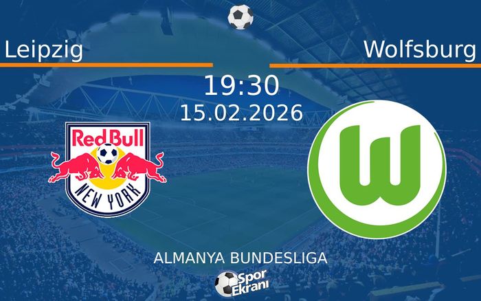 15 Şubat 2026 Leipzig vs Wolfsburg maçı Hangi Kanalda Saat Kaçta Yayınlanacak?