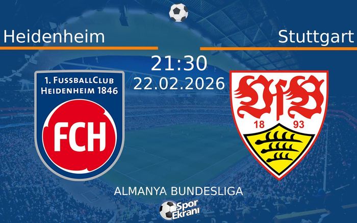 22 Şubat 2026 Heidenheim vs Stuttgart maçı Hangi Kanalda Saat Kaçta Yayınlanacak? 22 Şubat 2026 Heidenheim vs Stuttgart maçı Hangi Kanalda Saat Kaçta Yayınlanacak?
