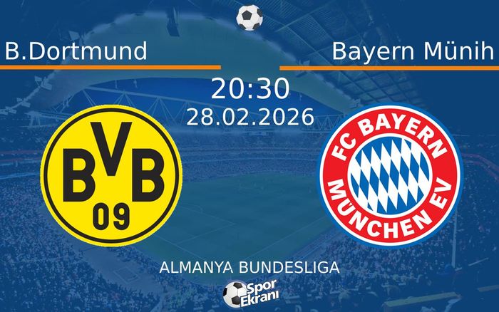 28 Şubat 2026 B.Dortmund vs Bayern Münih maçı Hangi Kanalda Saat Kaçta Yayınlanacak? 28 Şubat 2026 B.Dortmund vs Bayern Münih maçı Hangi Kanalda Saat Kaçta Yayınlanacak?