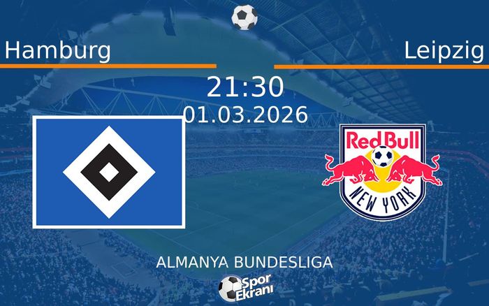 01 Mart 2026 Hamburg vs Leipzig maçı Hangi Kanalda Saat Kaçta Yayınlanacak?