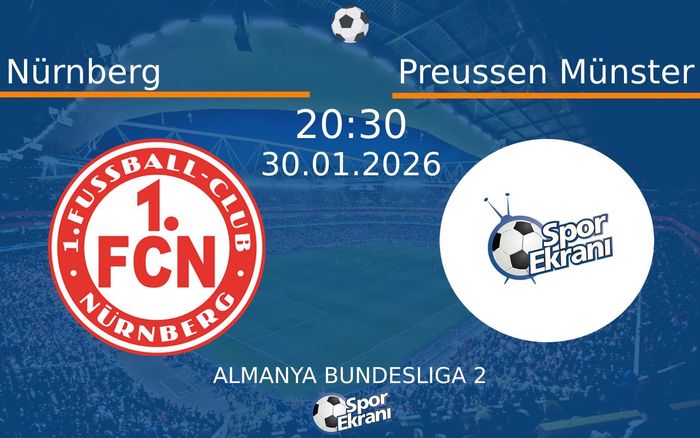 30 Ocak 2026 Nürnberg vs Preussen Münster maçı Hangi Kanalda Saat Kaçta Yayınlanacak? 30 Ocak 2026 Nürnberg vs Preussen Münster maçı Hangi Kanalda Saat Kaçta Yayınlanacak?