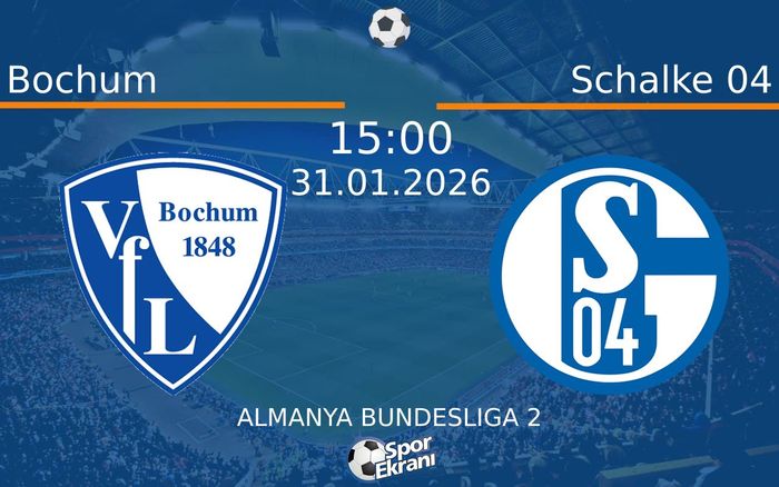 31 Ocak 2026 Bochum vs Schalke 04 maçı Hangi Kanalda Saat Kaçta Yayınlanacak? 31 Ocak 2026 Bochum vs Schalke 04 maçı Hangi Kanalda Saat Kaçta Yayınlanacak?