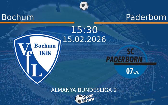 15 Şubat 2026 Bochum vs Paderborn maçı Hangi Kanalda Saat Kaçta Yayınlanacak?