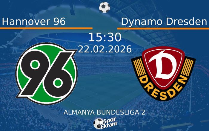 22 Şubat 2026 Hannover 96 vs Dynamo Dresden maçı Hangi Kanalda Saat Kaçta Yayınlanacak? 22 Şubat 2026 Hannover 96 vs Dynamo Dresden maçı Hangi Kanalda Saat Kaçta Yayınlanacak?