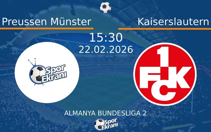 22 Şubat 2026 Preussen Münster vs Kaiserslautern maçı Hangi Kanalda Saat Kaçta Yayınlanacak?