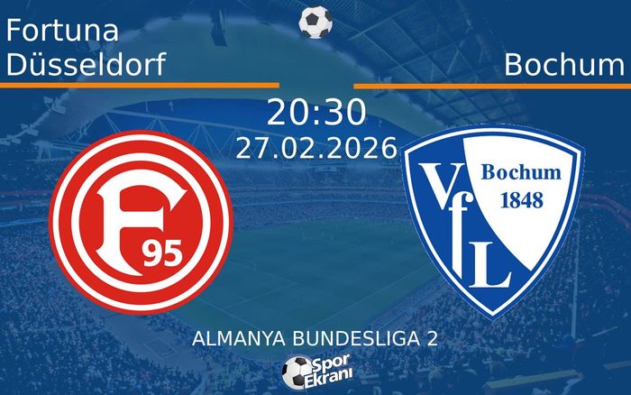 27 Şubat 2026 Fortuna Düsseldorf vs Bochum maçı Hangi Kanalda Saat Kaçta Yayınlanacak?
