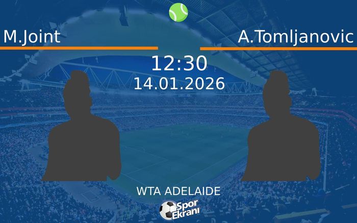 14 Ocak 2026 M.Joint vs A.Tomljanovic maçı Hangi Kanalda Saat Kaçta Yayınlanacak? 14 Ocak 2026 M.Joint vs A.Tomljanovic maçı Hangi Kanalda Saat Kaçta Yayınlanacak?