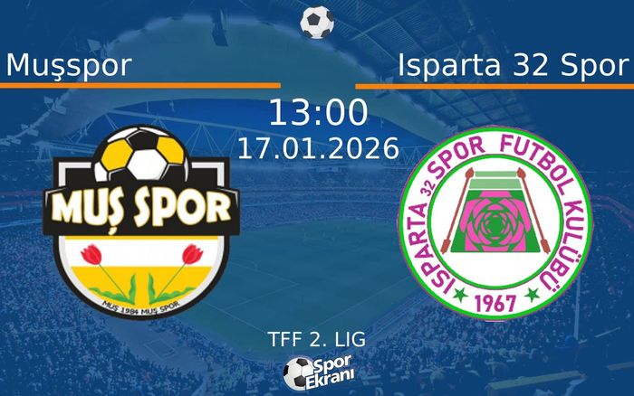 17 Ocak 2026 Muşspor vs Isparta 32 Spor maçı Hangi Kanalda Saat Kaçta Yayınlanacak? 17 Ocak 2026 Muşspor vs Isparta 32 Spor maçı Hangi Kanalda Saat Kaçta Yayınlanacak?