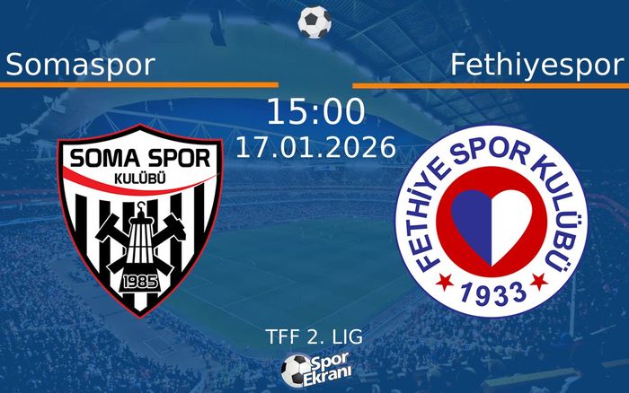 17 Ocak 2026 Somaspor vs Fethiyespor maçı Hangi Kanalda Saat Kaçta Yayınlanacak?