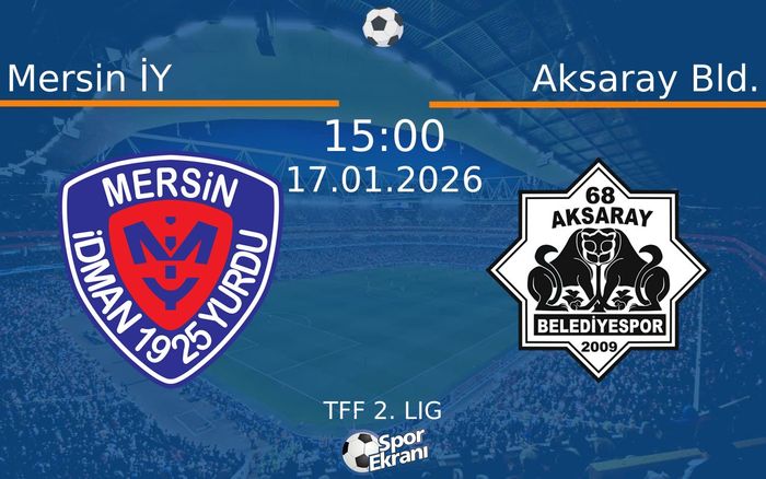 17 Ocak 2026 Mersin İY vs Aksaray Bld. maçı Hangi Kanalda Saat Kaçta Yayınlanacak? 17 Ocak 2026 Mersin İY vs Aksaray Bld. maçı Hangi Kanalda Saat Kaçta Yayınlanacak?