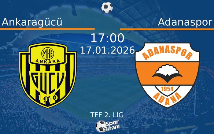 17 Ocak 2026 Ankaragücü vs Adanaspor maçı Hangi Kanalda Saat Kaçta Yayınlanacak? 17 Ocak 2026 Ankaragücü vs Adanaspor maçı Hangi Kanalda Saat Kaçta Yayınlanacak?