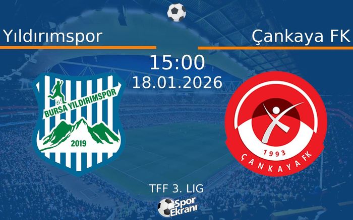 18 Ocak 2026 Yıldırımspor vs Çankaya FK maçı Hangi Kanalda Saat Kaçta Yayınlanacak?