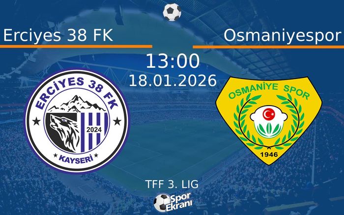 18 Ocak 2026 Erciyes 38 FK vs Osmaniyespor maçı Hangi Kanalda Saat Kaçta Yayınlanacak?