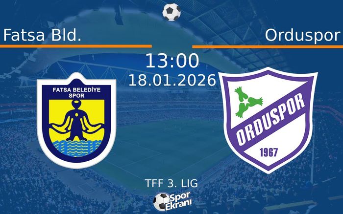 18 Ocak 2026 Fatsa Bld. vs Orduspor maçı Hangi Kanalda Saat Kaçta Yayınlanacak? 18 Ocak 2026 Fatsa Bld. vs Orduspor maçı Hangi Kanalda Saat Kaçta Yayınlanacak?