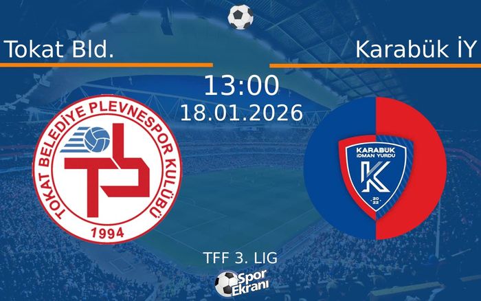 18 Ocak 2026 Tokat Bld. vs Karabük İY maçı Hangi Kanalda Saat Kaçta Yayınlanacak? 18 Ocak 2026 Tokat Bld. vs Karabük İY maçı Hangi Kanalda Saat Kaçta Yayınlanacak?