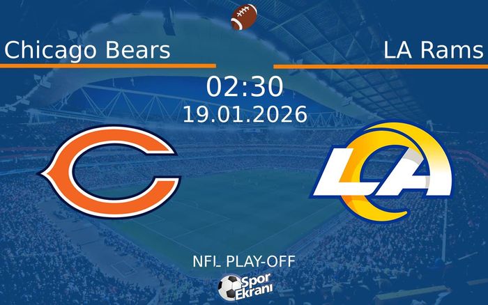 19 Ocak 2026 Chicago Bears vs LA Rams maçı Hangi Kanalda Saat Kaçta Yayınlanacak?