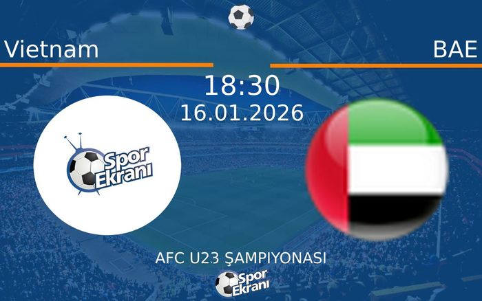 16 Ocak 2026 Vietnam vs BAE maçı Hangi Kanalda Saat Kaçta Yayınlanacak? 16 Ocak 2026 Vietnam vs BAE maçı Hangi Kanalda Saat Kaçta Yayınlanacak?