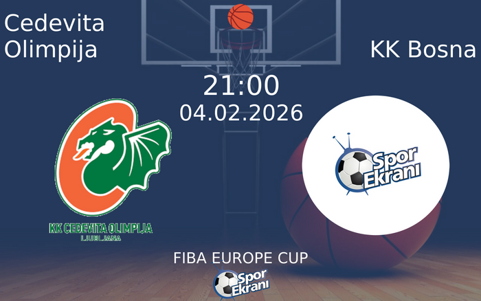04 Şubat 2026 Cedevita Olimpija vs KK Bosna maçı Hangi Kanalda Saat Kaçta Yayınlanacak? 04 Şubat 2026 Cedevita Olimpija vs KK Bosna maçı Hangi Kanalda Saat Kaçta Yayınlanacak?