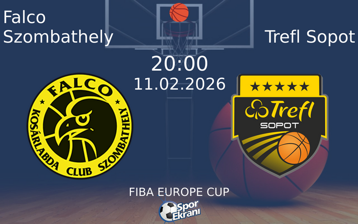 11 Şubat 2026 Falco Szombathely vs Trefl Sopot maçı Hangi Kanalda Saat Kaçta Yayınlanacak? 11 Şubat 2026 Falco Szombathely vs Trefl Sopot maçı Hangi Kanalda Saat Kaçta Yayınlanacak?