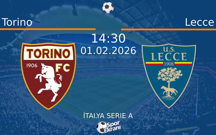 01 Şubat 2026 Torino vs Lecce maçı Hangi Kanalda Saat Kaçta Yayınlanacak? 01 Şubat 2026 Torino vs Lecce maçı Hangi Kanalda Saat Kaçta Yayınlanacak?