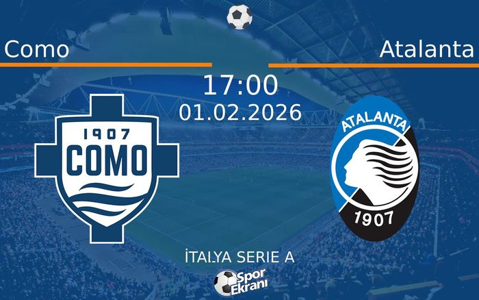 01 Şubat 2026 Como vs Atalanta maçı Hangi Kanalda Saat Kaçta Yayınlanacak? 01 Şubat 2026 Como vs Atalanta maçı Hangi Kanalda Saat Kaçta Yayınlanacak?