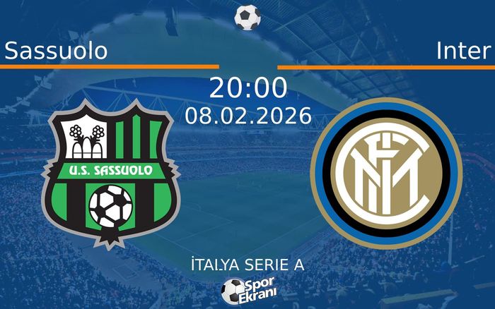08 Şubat 2026 Sassuolo vs Inter maçı Hangi Kanalda Saat Kaçta Yayınlanacak? 08 Şubat 2026 Sassuolo vs Inter maçı Hangi Kanalda Saat Kaçta Yayınlanacak?