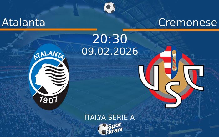 09 Şubat 2026 Atalanta vs Cremonese maçı Hangi Kanalda Saat Kaçta Yayınlanacak? 09 Şubat 2026 Atalanta vs Cremonese maçı Hangi Kanalda Saat Kaçta Yayınlanacak?
