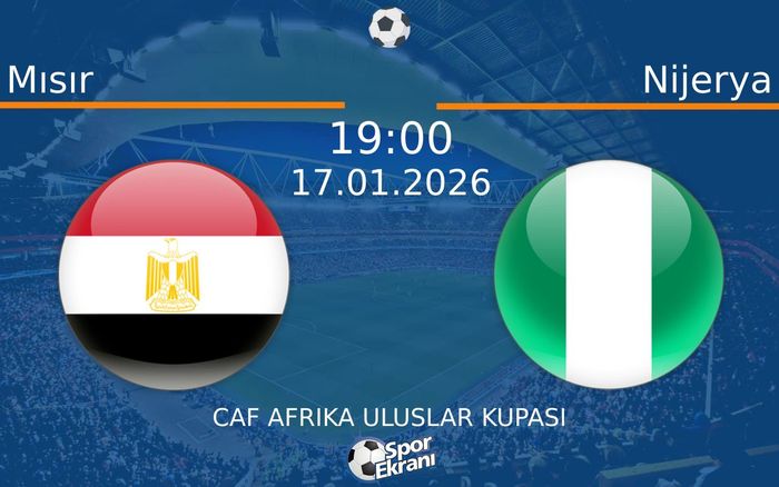 17 Ocak 2026 Mısır vs Nijerya maçı Hangi Kanalda Saat Kaçta Yayınlanacak?