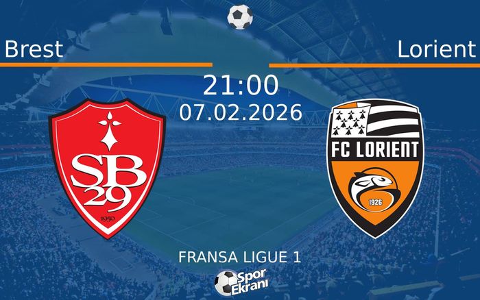 07 Şubat 2026 Brest vs Lorient maçı Hangi Kanalda Saat Kaçta Yayınlanacak? 07 Şubat 2026 Brest vs Lorient maçı Hangi Kanalda Saat Kaçta Yayınlanacak?