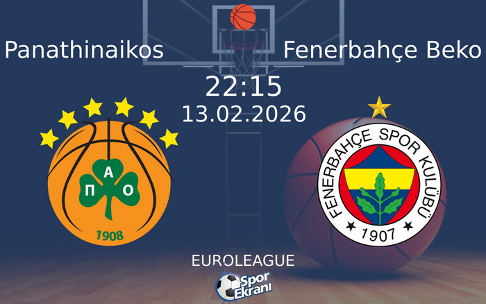 13 Şubat 2026 Panathinaikos vs Fenerbahçe Beko maçı Hangi Kanalda Saat Kaçta Yayınlanacak?