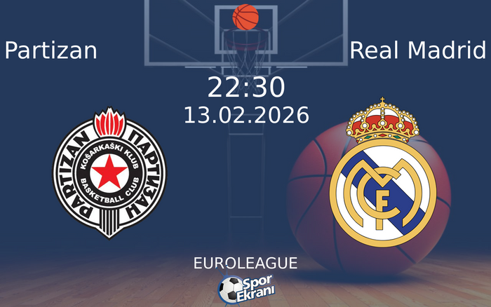13 Şubat 2026 Partizan vs Real Madrid maçı Hangi Kanalda Saat Kaçta Yayınlanacak? 13 Şubat 2026 Partizan vs Real Madrid maçı Hangi Kanalda Saat Kaçta Yayınlanacak?
