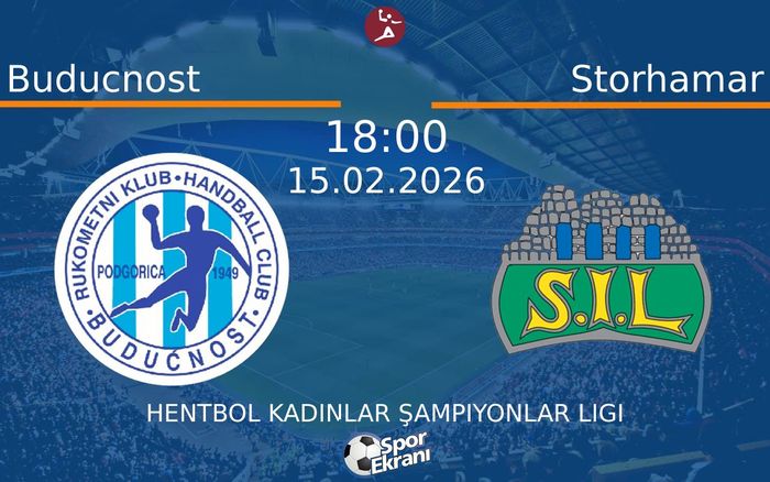 15 Şubat 2026 Buducnost vs Storhamar maçı Hangi Kanalda Saat Kaçta Yayınlanacak?