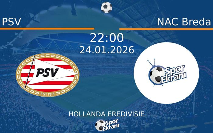 24 Ocak 2026 PSV vs NAC Breda maçı Hangi Kanalda Saat Kaçta Yayınlanacak? 24 Ocak 2026 PSV vs NAC Breda maçı Hangi Kanalda Saat Kaçta Yayınlanacak?