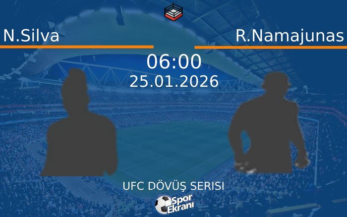 25 Ocak 2026 N.Silva vs R.Namajunas maçı Hangi Kanalda Saat Kaçta Yayınlanacak? 25 Ocak 2026 N.Silva vs R.Namajunas maçı Hangi Kanalda Saat Kaçta Yayınlanacak?