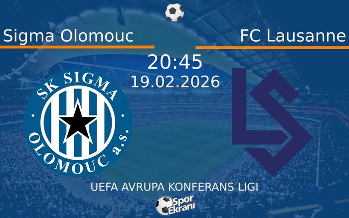 19 Şubat 2026 Sigma Olomouc vs FC Lausanne maçı Hangi Kanalda Saat Kaçta Yayınlanacak? 19 Şubat 2026 Sigma Olomouc vs FC Lausanne maçı Hangi Kanalda Saat Kaçta Yayınlanacak?