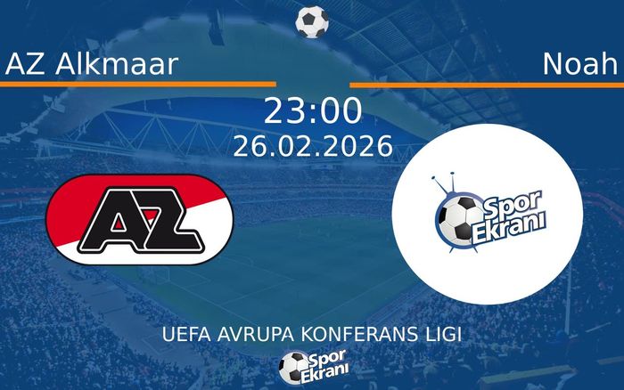 26 Şubat 2026 AZ Alkmaar vs Noah maçı Hangi Kanalda Saat Kaçta Yayınlanacak? 26 Şubat 2026 AZ Alkmaar vs Noah maçı Hangi Kanalda Saat Kaçta Yayınlanacak?