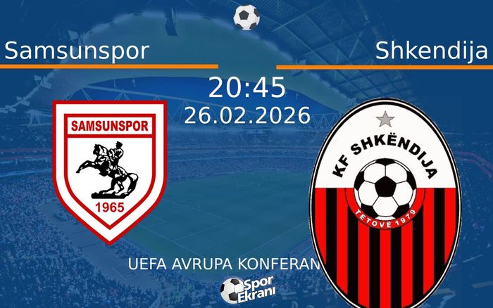 26 Şubat 2026 Samsunspor vs Shkendija maçı Hangi Kanalda Saat Kaçta Yayınlanacak? 26 Şubat 2026 Samsunspor vs Shkendija maçı Hangi Kanalda Saat Kaçta Yayınlanacak?