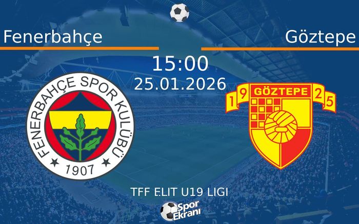 25 Ocak 2026 Fenerbahçe vs Göztepe maçı Hangi Kanalda Saat Kaçta Yayınlanacak? 25 Ocak 2026 Fenerbahçe vs Göztepe maçı Hangi Kanalda Saat Kaçta Yayınlanacak?