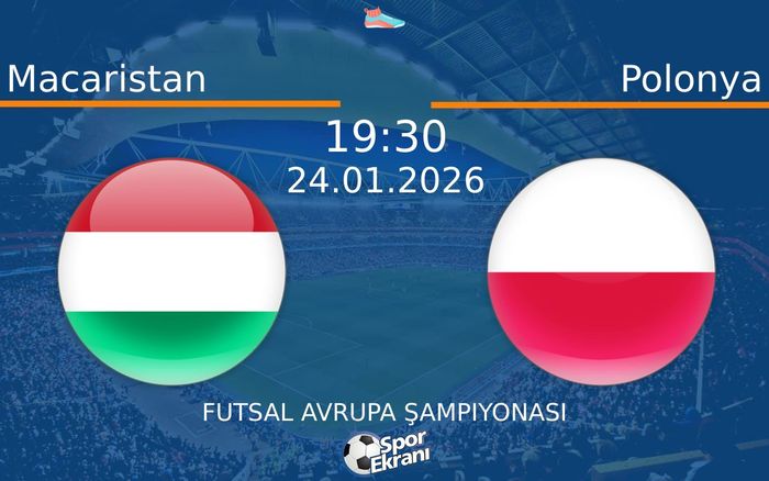 24 Ocak 2026 Macaristan vs Polonya maçı Hangi Kanalda Saat Kaçta Yayınlanacak?