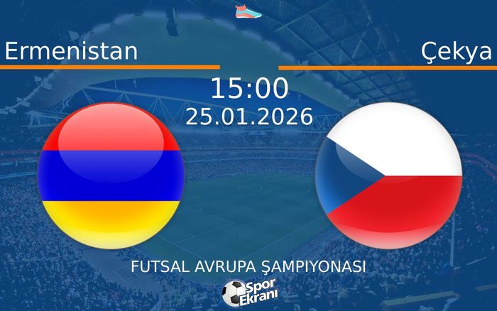 25 Ocak 2026 Ermenistan vs Çekya maçı Hangi Kanalda Saat Kaçta Yayınlanacak?