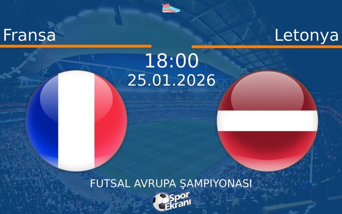 25 Ocak 2026 Fransa vs Letonya maçı Hangi Kanalda Saat Kaçta Yayınlanacak?