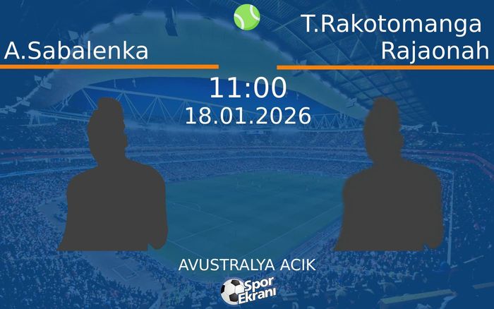 18 Ocak 2026 A.Sabalenka vs T.Rakotomanga Rajaonah maçı Hangi Kanalda Saat Kaçta Yayınlanacak? 18 Ocak 2026 A.Sabalenka vs T.Rakotomanga Rajaonah maçı Hangi Kanalda Saat Kaçta Yayınlanacak?