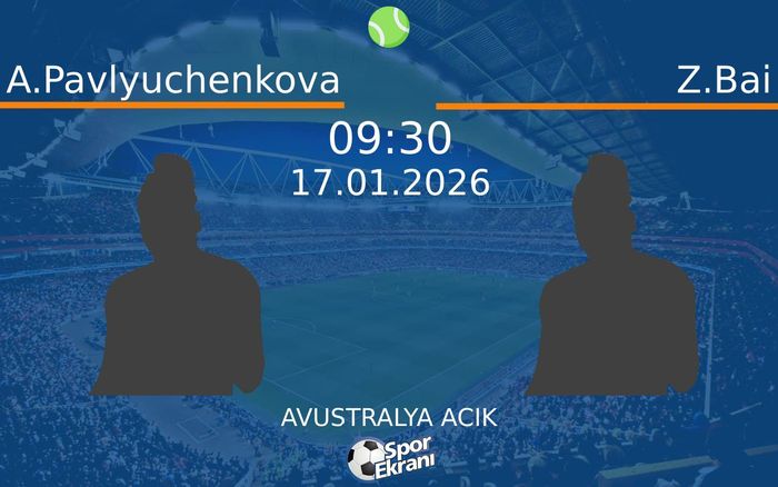 17 Ocak 2026 A.Pavlyuchenkova vs Z.Bai maçı Hangi Kanalda Saat Kaçta Yayınlanacak? 17 Ocak 2026 A.Pavlyuchenkova vs Z.Bai maçı Hangi Kanalda Saat Kaçta Yayınlanacak?