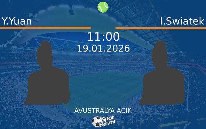 19 Ocak 2026 Y.Yuan vs I.Swiatek maçı Hangi Kanalda Saat Kaçta Yayınlanacak?